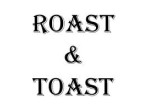 Roast & Toast